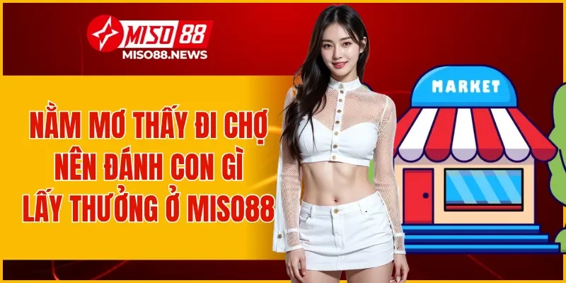 Nằm Mơ Đi Chợ